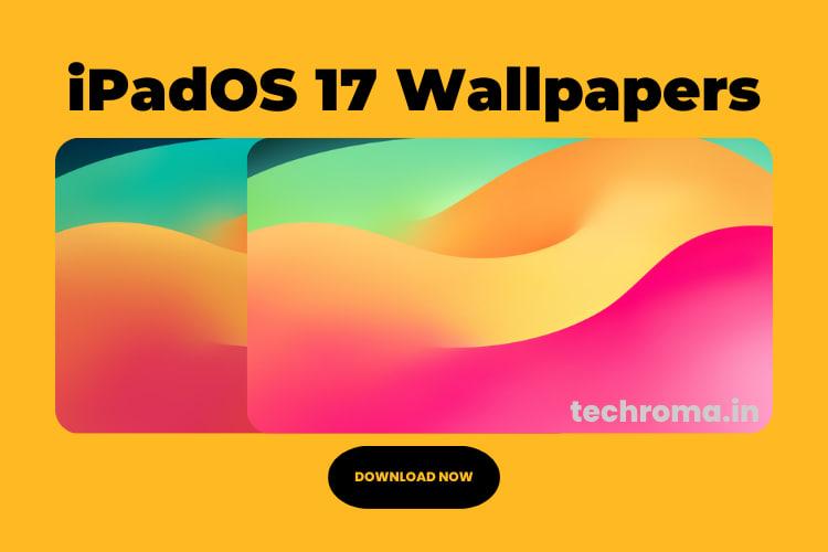 Download iPadOS 17 Wallpapers in High Quality