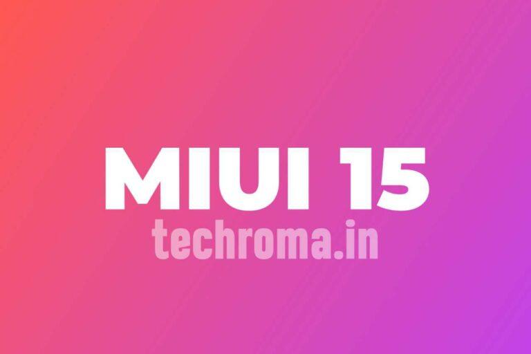 MIUI 15: These Devices Won’t Get The Update