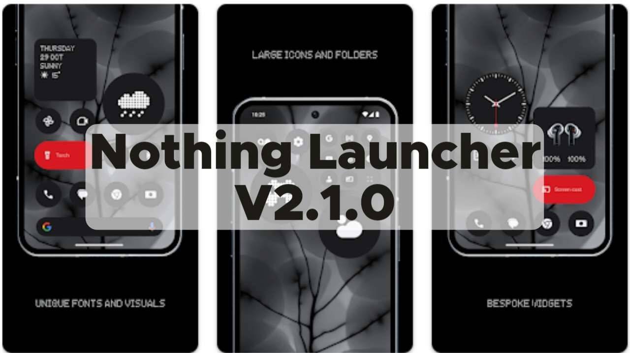 Download Latest Nothing Launcher V2.1.0 Update