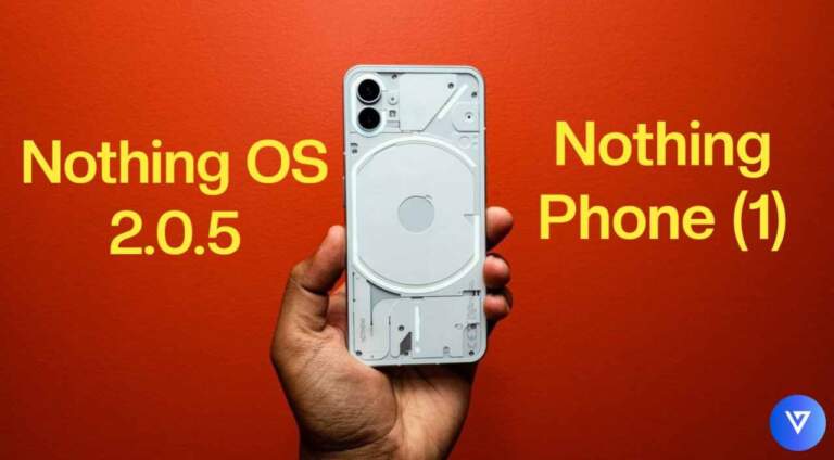 Nothing OS 2.0.5 is Rolling Out for Nothing Phone (1); Fixes Audio issues